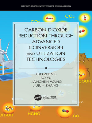cover image of Carbon Dioxide Reduction through Advanced Conversion and Utilization Technologies